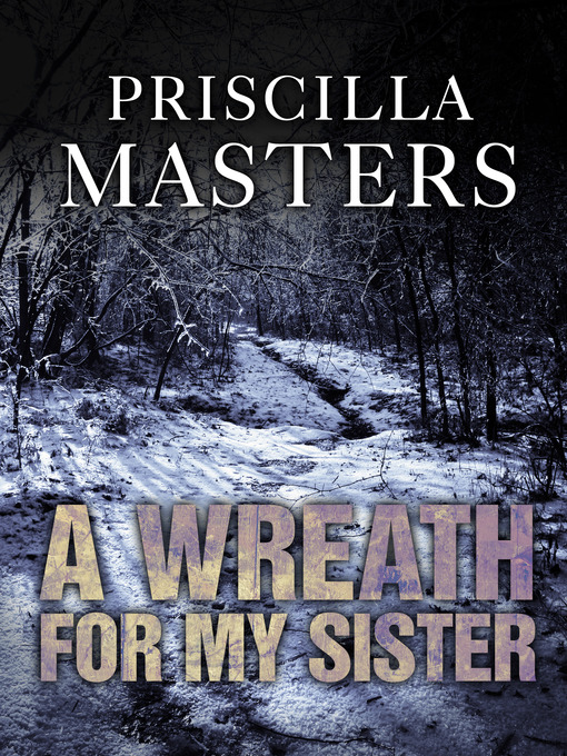 Title details for A Wreath for my Sister by Priscilla Masters - Available